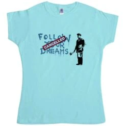 Banksy Follow Your Dreams Womens T-Shirt