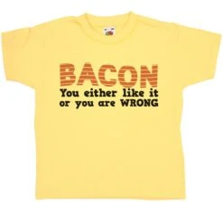 Funny You Like Bacon Childrens T-Shirt