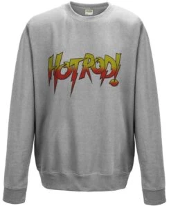 Hot Rod Sweatshirt As Worn By Rowdy Roddy Piper