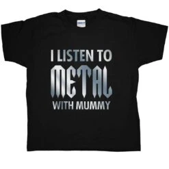 I Listen To Metal With Mummy Kids T-Shirt