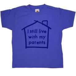 I Still Live With My Parents Childrens T-Shirt