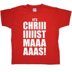 Its Chriiistmaaas Childrens T-Shirt