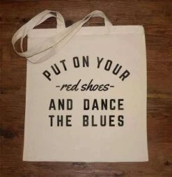 Put On Your Red Shoes Tote Bag